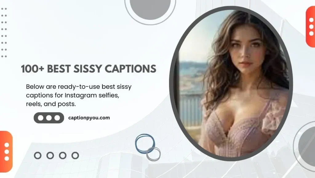 100+ Best Sissy Captions