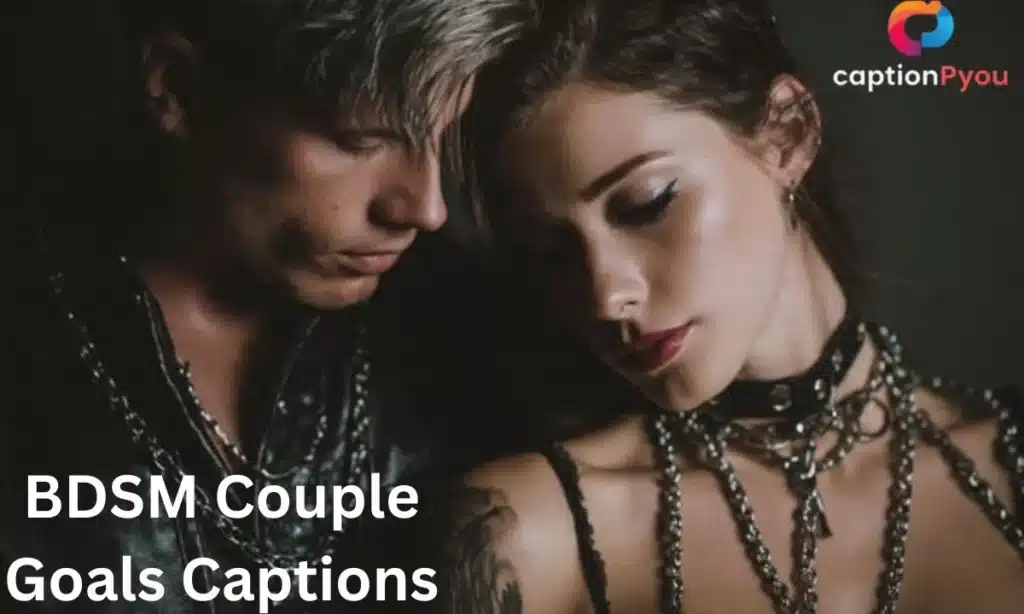 BDSM Couple Goals Captions