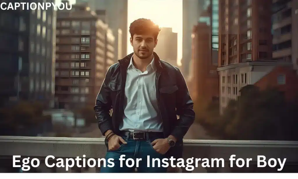 Ego Captions for Instagram for Boy