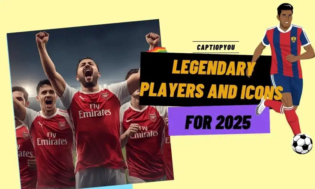 Legendary Players and Icons