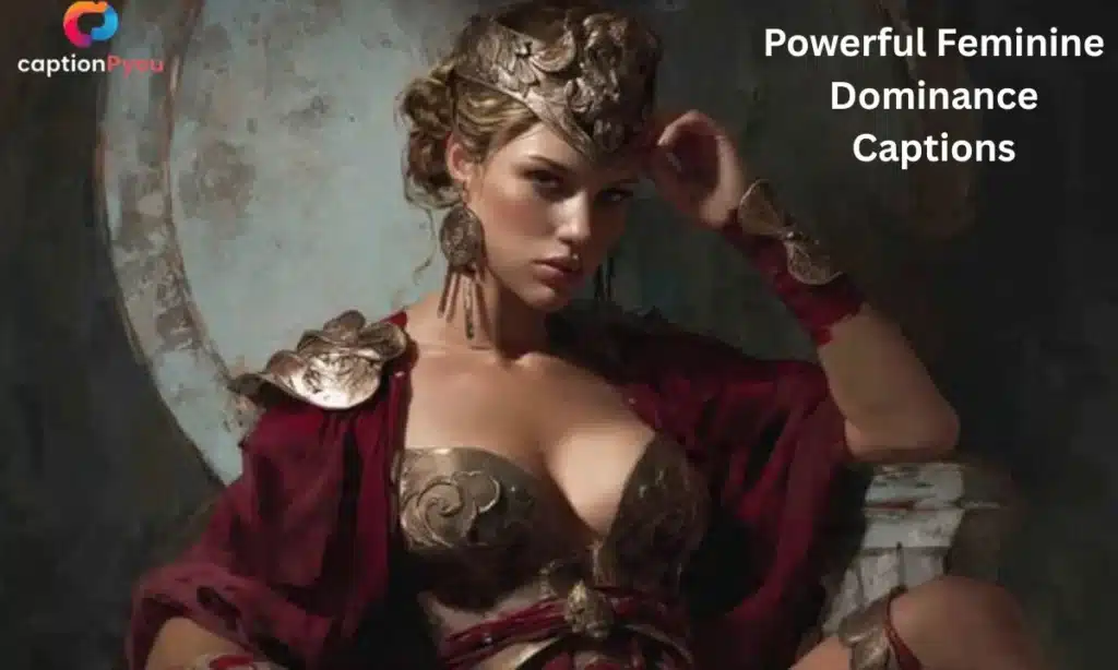 Powerful Feminine Dominance Captions