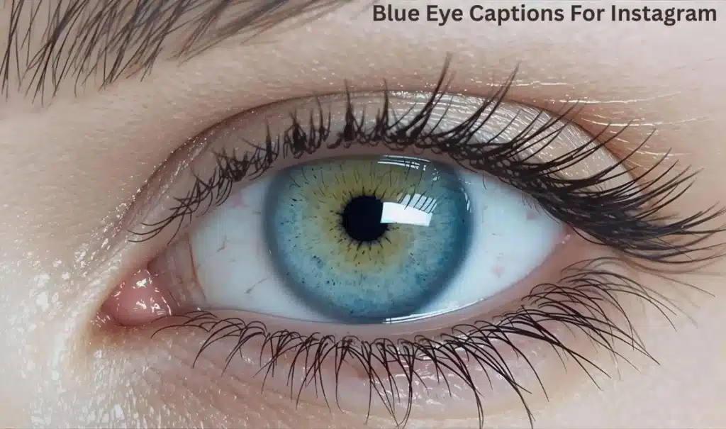 Blue Eye Captions For Instagram