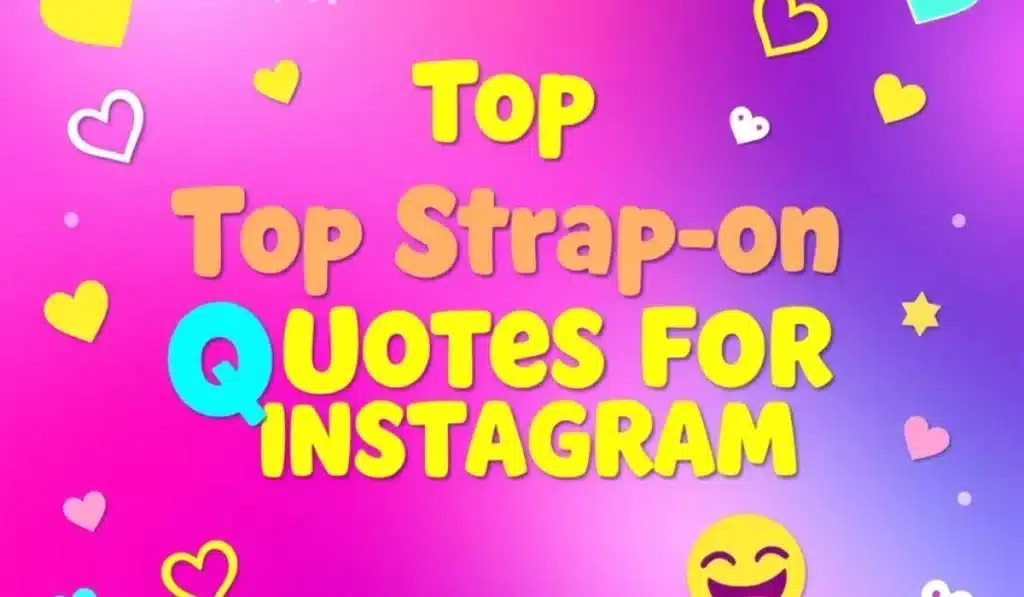 Top Strapon Quotes for Instagram