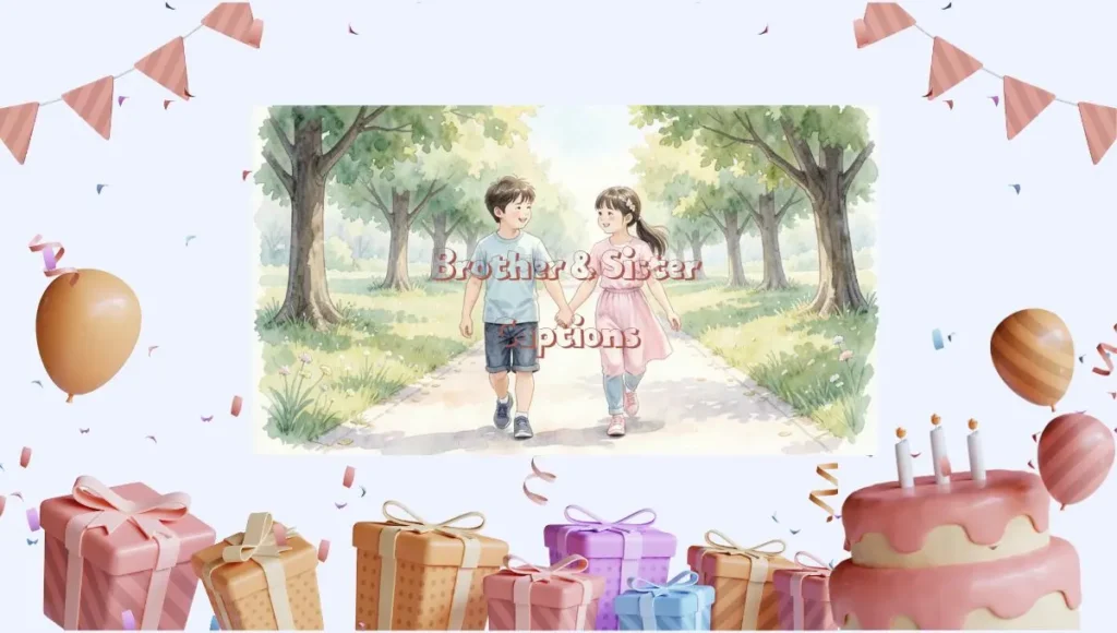 Brother & Sister Captions