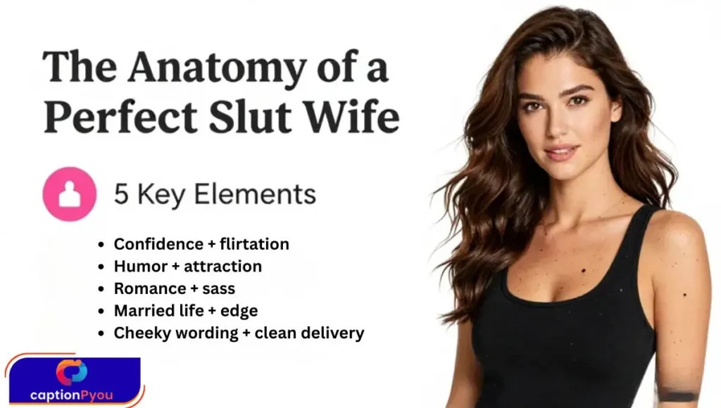 The Anatomy of a Perfect Slut Wife Caption 5 Key Elements 