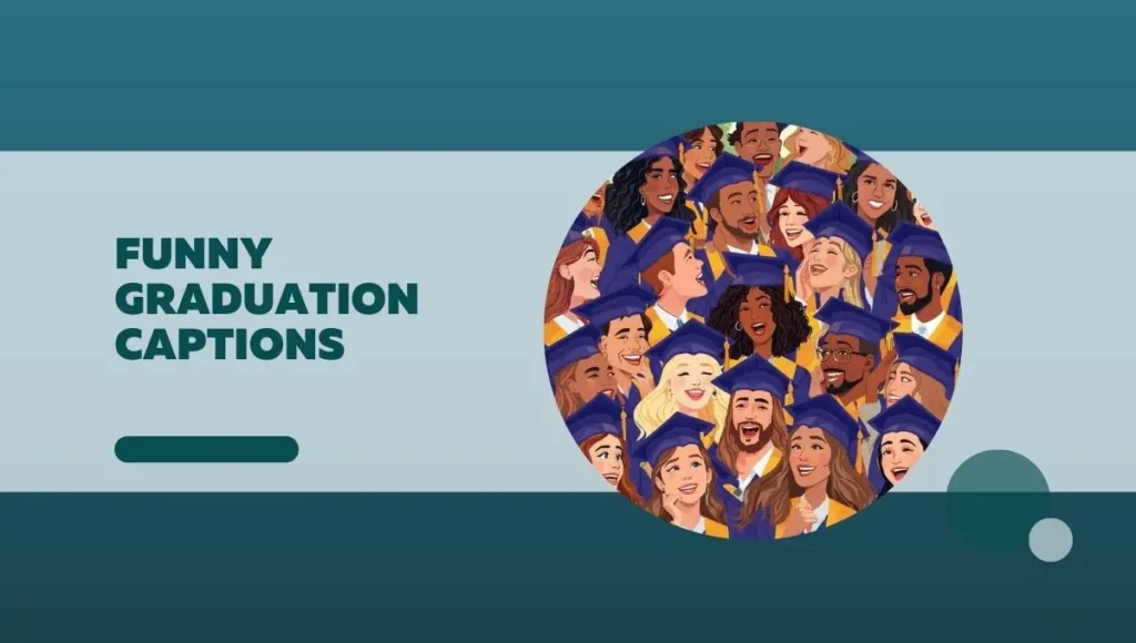 Funny Graduation Captions