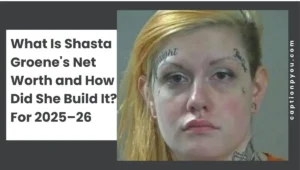 Shasta Groene's Net Worth