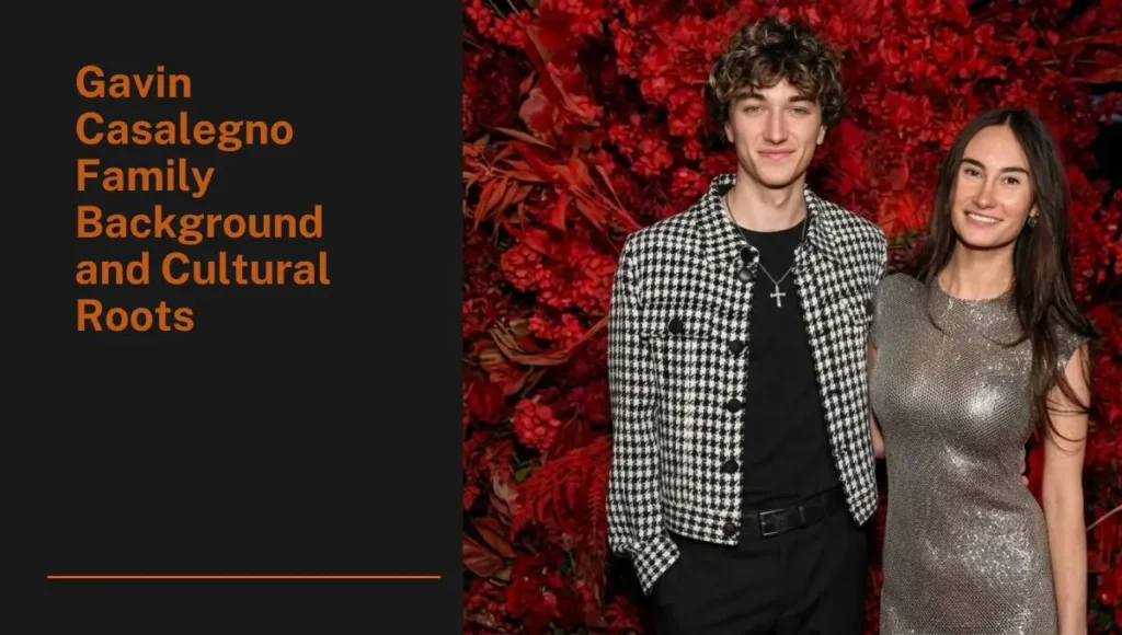 Gavin Casalegno Family Background and Cultural Roots