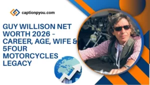 Guy Willison Net Worth 2026 – Career, Age, Wife & 5Four Motorcycles Legacy