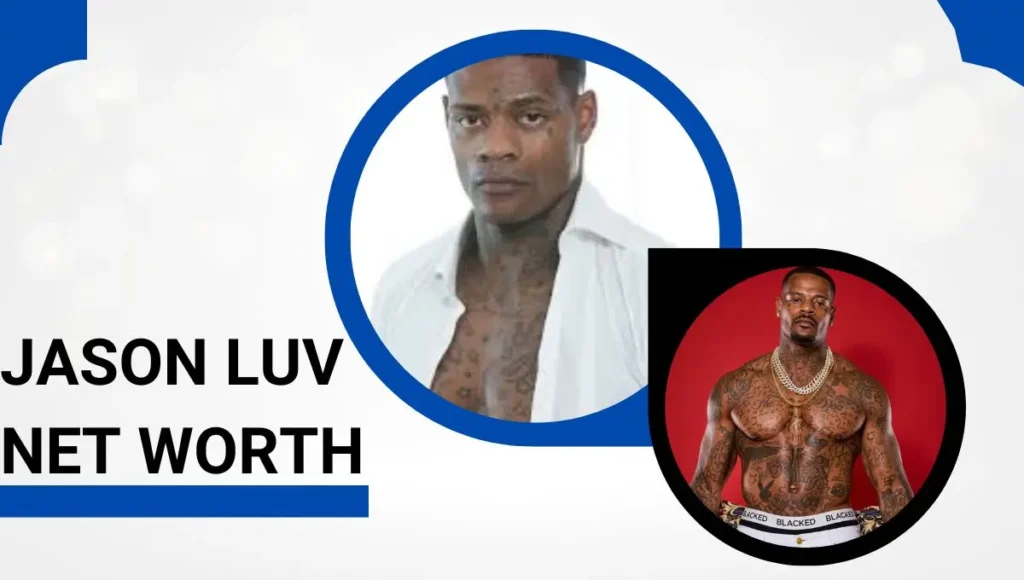 Jason Luv Net Worth