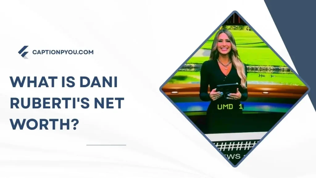 What is Dani Ruberti's Net Worth?