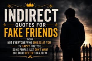 indirect quotes for fake friends