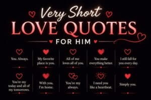 very short love quotes for him