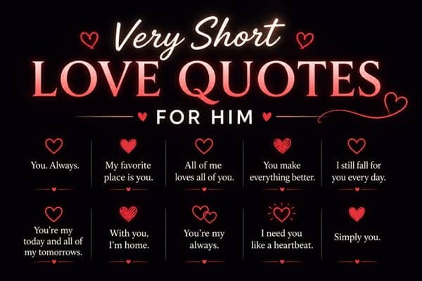 very short love quotes for him